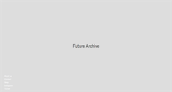 Desktop Screenshot of future-archive.com